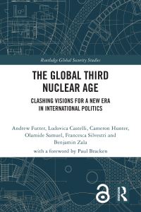 Book Cover for The Global Third Nuclear Age by Andrew Futter