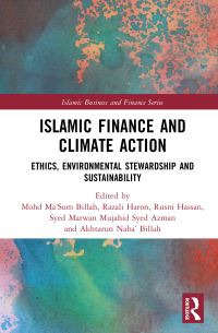 Book Cover for Islamic Finance and Climate Action by Mohd MaSum Billah, Razali Haron, Rusni Hassan, Syed Marwan Mujahid Syed Azman, Akhtarun Naba Billah