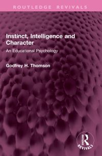 Book Cover for Instinct, Intelligence and Character by Godfrey H Thomson