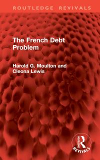 Book Cover for The French Debt Problem by Harold Glenn Moulton, Cleona Lewis