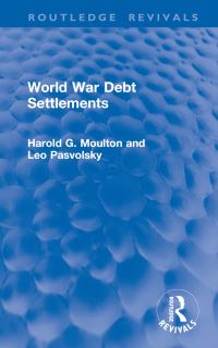 Book Cover for World War Debt Settlements by Harold Glenn Moulton, Leo Pasvolsky