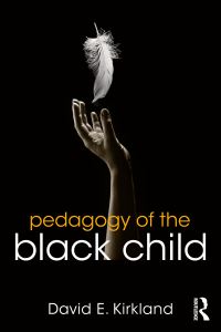 Book Cover for Pedagogy of the Black Child by David E Kirkland