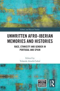Book Cover for Unwritten Afro-Iberian Memories and Histories by Yolanda Aixelà Cabré
