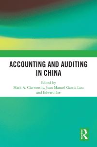 Book Cover for Accounting and Auditing in China by Mark A Clatworthy, Juan Manuel García Lara, Edward Lee