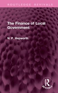 Book Cover for The Finance of Local Government by N P Hepworth