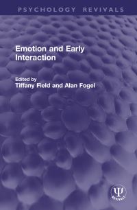 Book Cover for Emotion and Early Interaction by Tiffany Field, Alan Fogel