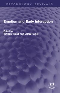 Book Cover for Emotion and Early Interaction by Tiffany Field, Alan Fogel