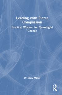 Book Cover for Leading With Fierce Compassion by Mary Miller