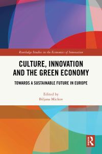 Book Cover for Culture, Innovation and the Green Economy by Biljana Mickov