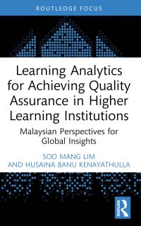 Book Cover for Learning Analytics for Achieving Quality Assurance in Higher Learning Institutions by Soo Mang Lim, Husaina Banu Kenayathulla