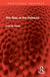 Book Cover for The Rise of the Pelhams by John B Owen