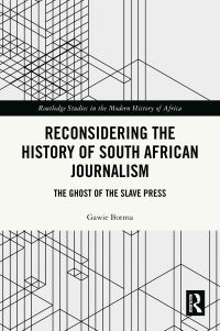 Book Cover for Reconsidering the History of South African Journalism by Gawie Botma