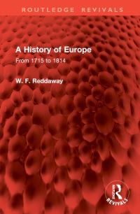 Book Cover for A History of Europe. From 1715 to 1814 by W F Reddaway