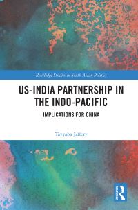Book Cover for US-India Partnership in the Indo-Pacific by Tayyaba Jaffery