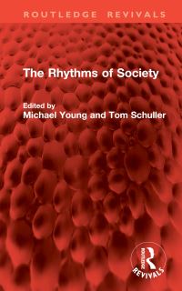 Book Cover for The Rhythms of Society by Michael Dunlop Young, Tom Schuller