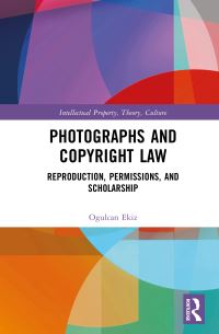 Book Cover for Photographs and Copyright Law by Ogulcan Ekiz