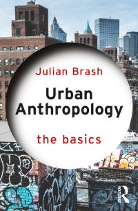 Book Cover for Urban Anthropology by Julian Brash