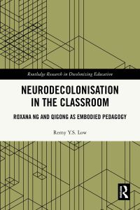 Book Cover for Neurodecolonisation in the Classroom by Remy YS Low