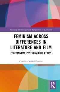 Book Cover for Feminism Across Differences in Literature and Film by Carolina NúñezPuente