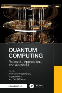 Book Cover for Quantum Computing by Arun Sekar Rajasekaran, Suganyadevi S, Fadi AlTurjman