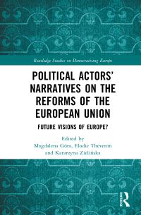 Book Cover for Political Actors' Narratives on the Reforms of the European Union by Magdalena Góra, Elodie Thevenin, Katarzyna Zielinska
