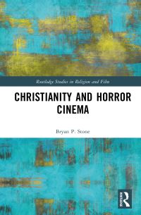 Book Cover for Christianity and Horror Cinema by Bryan P Stone