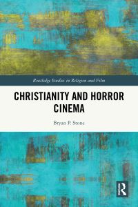 Book Cover for Christianity and Horror Cinema by Bryan P Stone