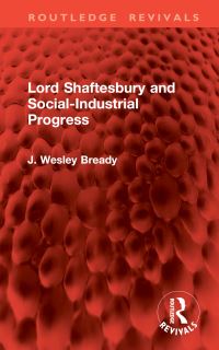 Book Cover for Lord Shaftesbury and Social-Industrial Progress by J Wesley Bready