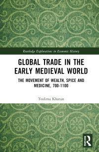 Book Cover for Global Trade in the Early Medieval World by Toslima Khatun