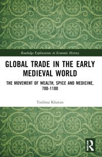 Book Cover for Global Trade in the Early Medieval World by Toslima Khatun