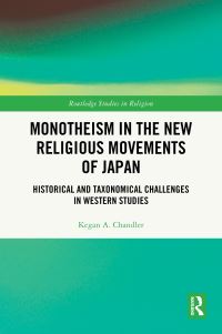 Book Cover for Monotheism in the New Religious Movements of Japan by Kegan A Chandler