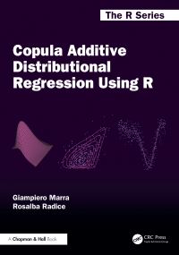 Book Cover for Copula Additive Distributional Regression Using R by Giampiero Marra, Rosalba Radice