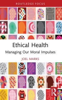 Book Cover for Ethical Health by Joel Marks