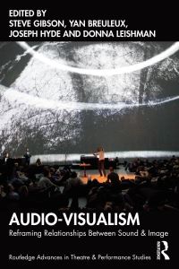 Book Cover for Audio-Visualism by Steve Gibson, Yan Breuleux, Joseph Hyde, Donna Leishman