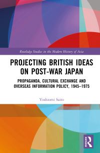 Book Cover for Projecting British Ideas on Post-War Japan by Yoshiomi Saito