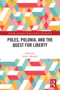 Book Cover for Poles, Polonia, and the Quest for Liberty by John S Micgiel