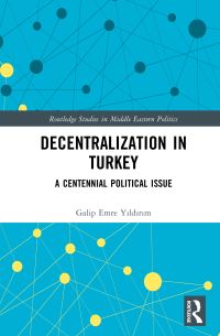 Book Cover for Decentralization in Turkey by Galip Emre Yildirim