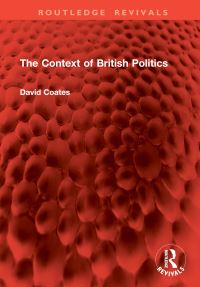 Book Cover for The Context of British Politics by David Coates