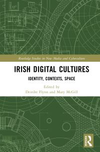 Book Cover for Irish Digital Cultures by Deirdre Flynn, Mary McGill