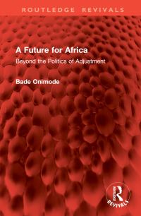 Book Cover for A Future for Africa by Bade Onimode
