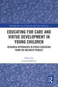 Book Cover for Educating for Care and Virtue Development in Young Children by Luigina Mortari