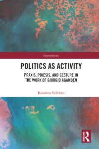 Book Cover for Politics as Activity by Katarina Sjöblom