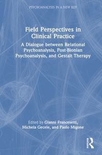 Book Cover for Field Perspectives in Clinical Practice by Gianni Francesetti, Michela Gecele, Paolo Migone
