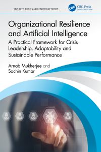 Book Cover for Organizational Resilience and Artificial Intelligence by Arnab Mukherjee, Sachin Kumar