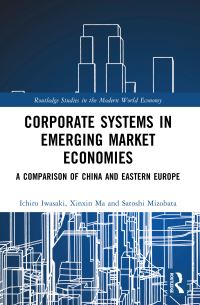 Book Cover for Corporate Systems in Emerging Market Economies by Ichiro Iwasaki, Kinkin Ma, Satoshi Mizobata