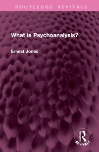 Book Cover for What Is Psychoanalysis? by Ernest Jones