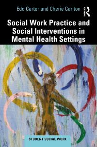 Book Cover for Social Work Practice and Social Interventions in Mental Health Settings by Edd Carter, Cherie Carlton