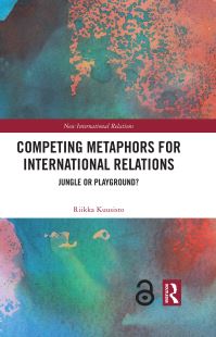Book Cover for Competing Metaphors for International Relations by Riikka Kuusisto