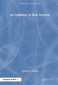 Book Cover for An Invitation to Real Analysis by Andrew D. Hwang