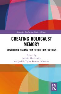 Book Cover for Creating Holocaust Memory by Martin Herskovitz, Judith Tydor BaumelSchwartz
